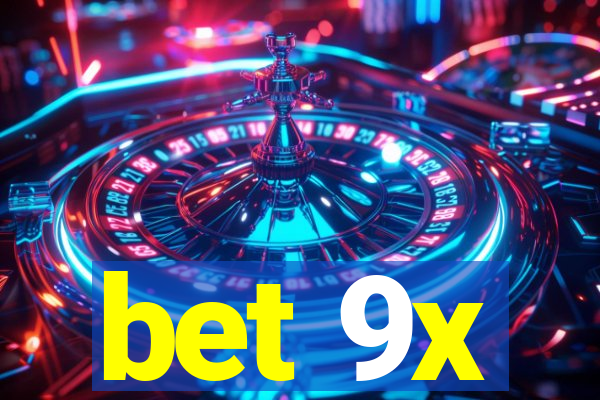 bet 9x